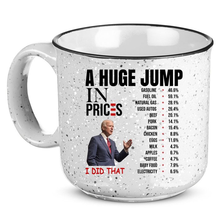 Huge Jump In Prices Joe Biden I Did That 15oz Campfire Ceramic Mug