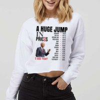Huge Jump In Prices Joe Biden I Did That Cropped Pullover Crew