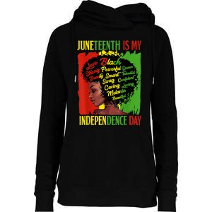 Happy Juneteenth Is My Independence Day Black Women Womens Funnel Neck Pullover Hood