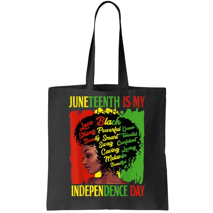 Happy Juneteenth Is My Independence Day Black Women Tote Bag