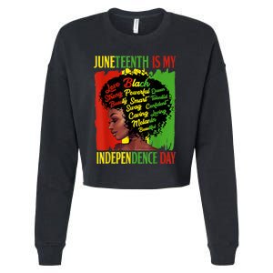 Happy Juneteenth Is My Independence Day Black Women Cropped Pullover Crew