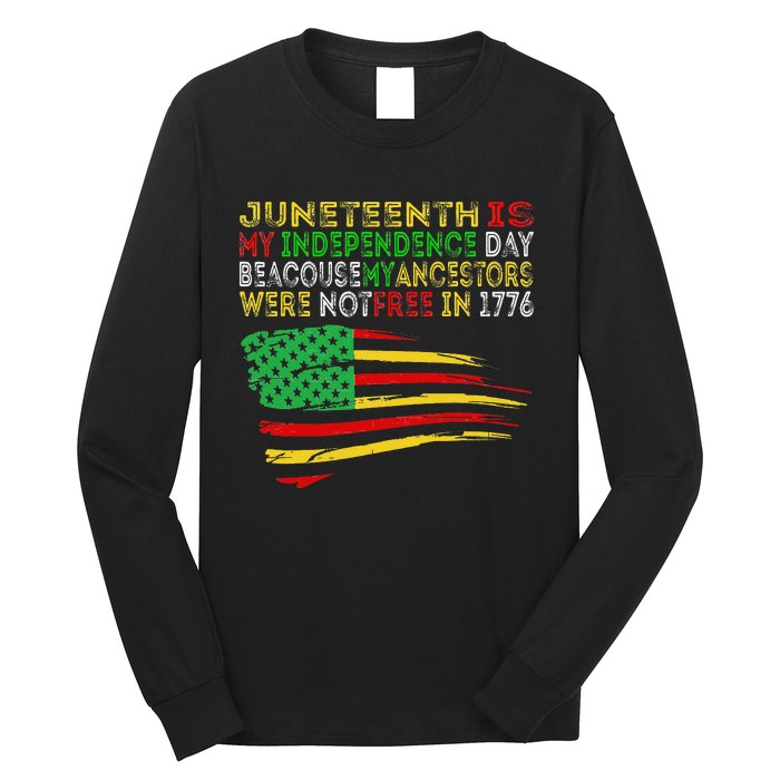 Happy Juneteenth Is My Independence Day Free ish Black Long Sleeve Shirt