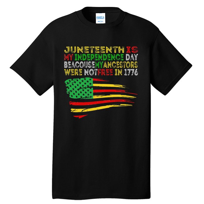 Happy Juneteenth Is My Independence Day Free ish Black Tall T-Shirt