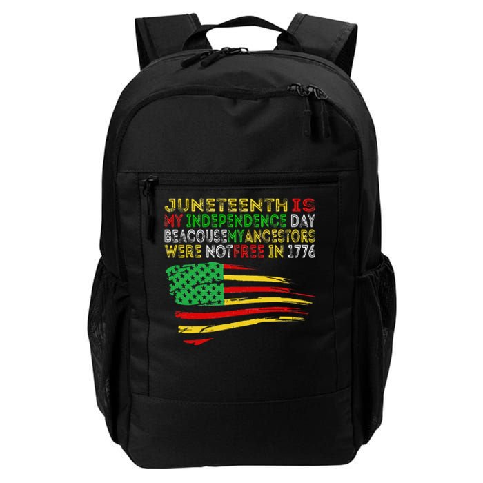 Happy Juneteenth Is My Independence Day Free ish Black Daily Commute Backpack