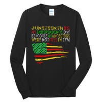 Happy Juneteenth Is My Independence Day Free ish Black Tall Long Sleeve T-Shirt