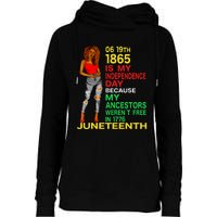 Happy Juneteenth Is My Independence Day Free Black Women Womens Funnel Neck Pullover Hood