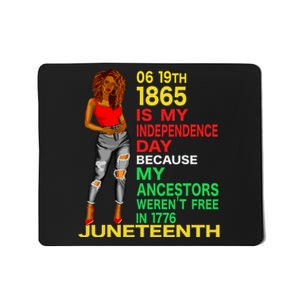 Happy Juneteenth Is My Independence Day Free Black Women Mousepad