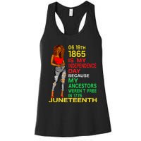 Happy Juneteenth Is My Independence Day Free Black Women Women's Racerback Tank