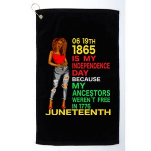 Happy Juneteenth Is My Independence Day Free Black Women Platinum Collection Golf Towel