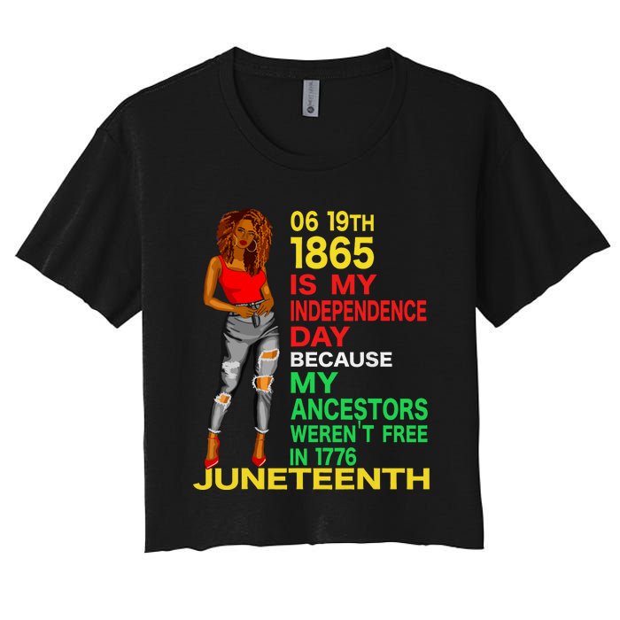 Happy Juneteenth Is My Independence Day Free Black Women Women's Crop Top Tee