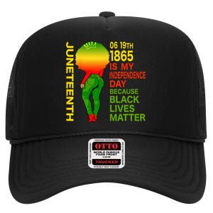 Happy Juneteenth Is My Independence Day Free Black Wo High Crown Mesh Back Trucker Hat