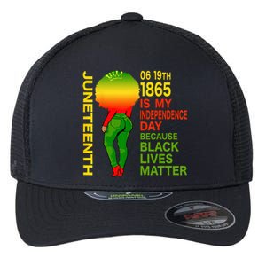 Happy Juneteenth Is My Independence Day Free Black Wo Flexfit Unipanel Trucker Cap