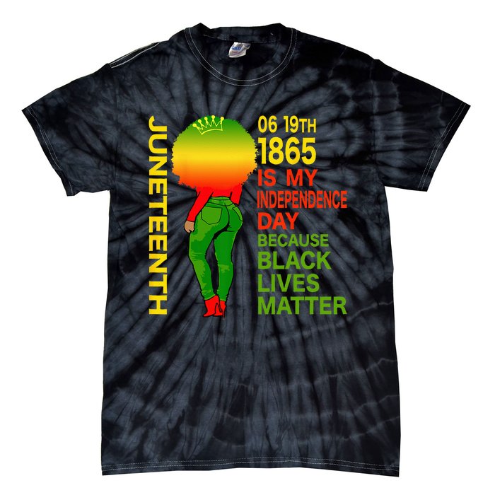 Happy Juneteenth Is My Independence Day Free Black Wo Tie-Dye T-Shirt