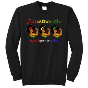 Happy Juneteenth Is My Independence Day Free Black Wo Tall Sweatshirt