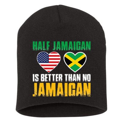 Half Jamaican Is Better Than No Jamaican Short Acrylic Beanie