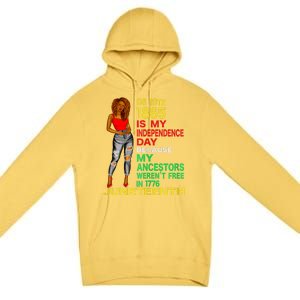 Happy Juneteenth Is My Independence Day Free Black Premium Pullover Hoodie