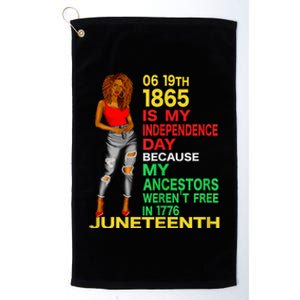 Happy Juneteenth Is My Independence Day Free Black Platinum Collection Golf Towel