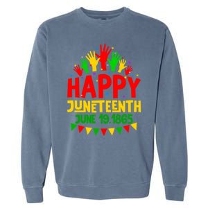 Happy Juneteenth June 19 1865 Black History Freedom Melanin Gift Garment-Dyed Sweatshirt