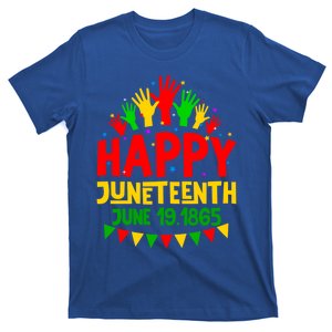 Happy Juneteenth June 19 1865 Black History Freedom Melanin Gift T-Shirt