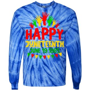 Happy Juneteenth June 19 1865 Black History Freedom Melanin Gift Tie-Dye Long Sleeve Shirt