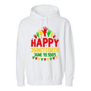 Happy Juneteenth June 19 1865 Black History Freedom Melanin Gift Garment-Dyed Fleece Hoodie