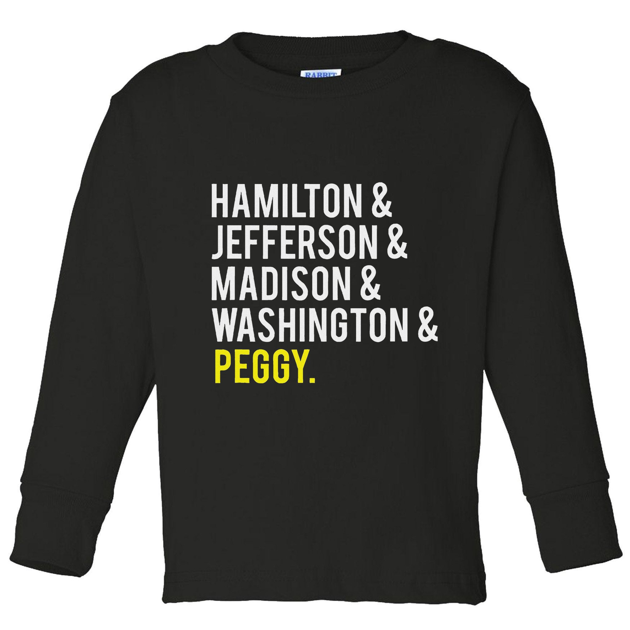 Hamilton Jefferson Madison Washington And Peggy Toddler Long Sleeve Shirt