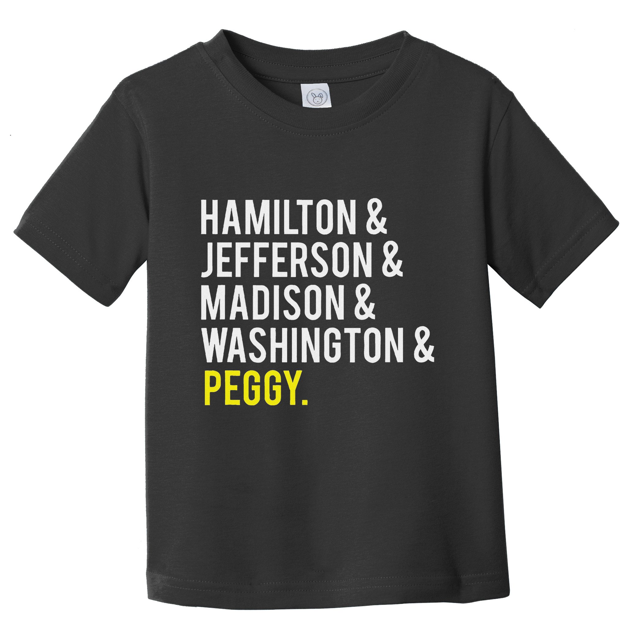 Hamilton Jefferson Madison Washington And Peggy Toddler T-Shirt