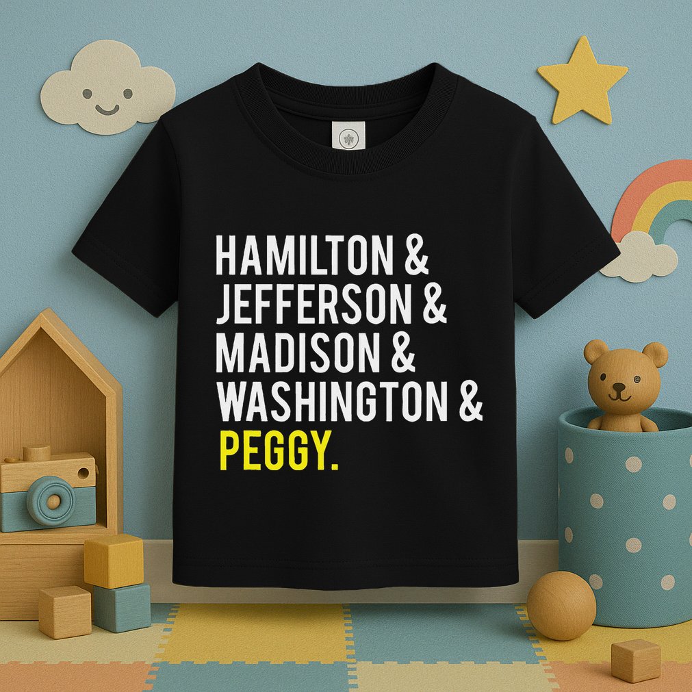Hamilton Jefferson Madison Washington And Peggy Toddler T-Shirt