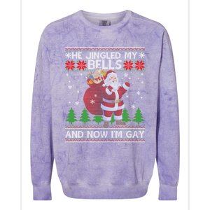 He Jingled My Bells And Now IM Ugly Christmas Gift Colorblast Crewneck Sweatshirt