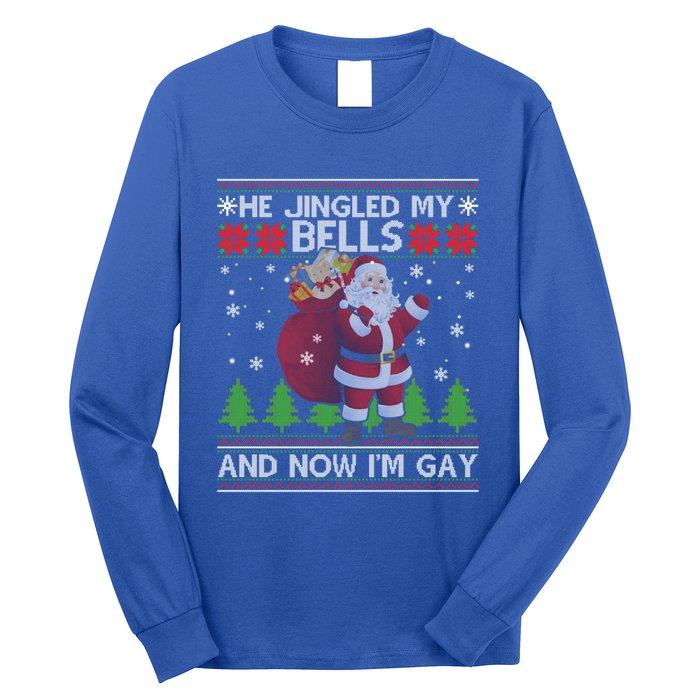 He Jingled My Bells And Now IM Ugly Christmas Gift Long Sleeve Shirt