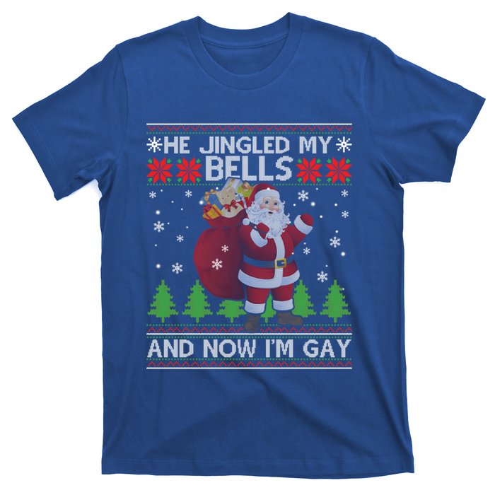 He Jingled My Bells And Now IM Ugly Christmas Gift T-Shirt