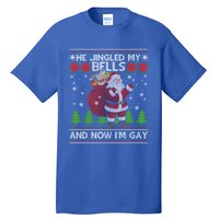 He Jingled My Bells And Now IM Ugly Christmas Gift Tall T-Shirt