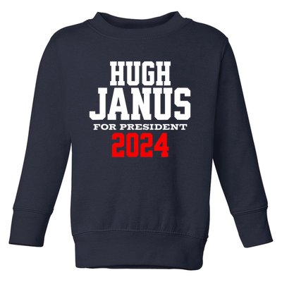 Hugh Janus Presidential Election 2024 Funny Innuendo Toddler Sweatshirt