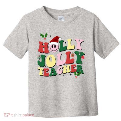 Holly Jolly Teacher Cute Christmas Gift Toddler T-Shirt