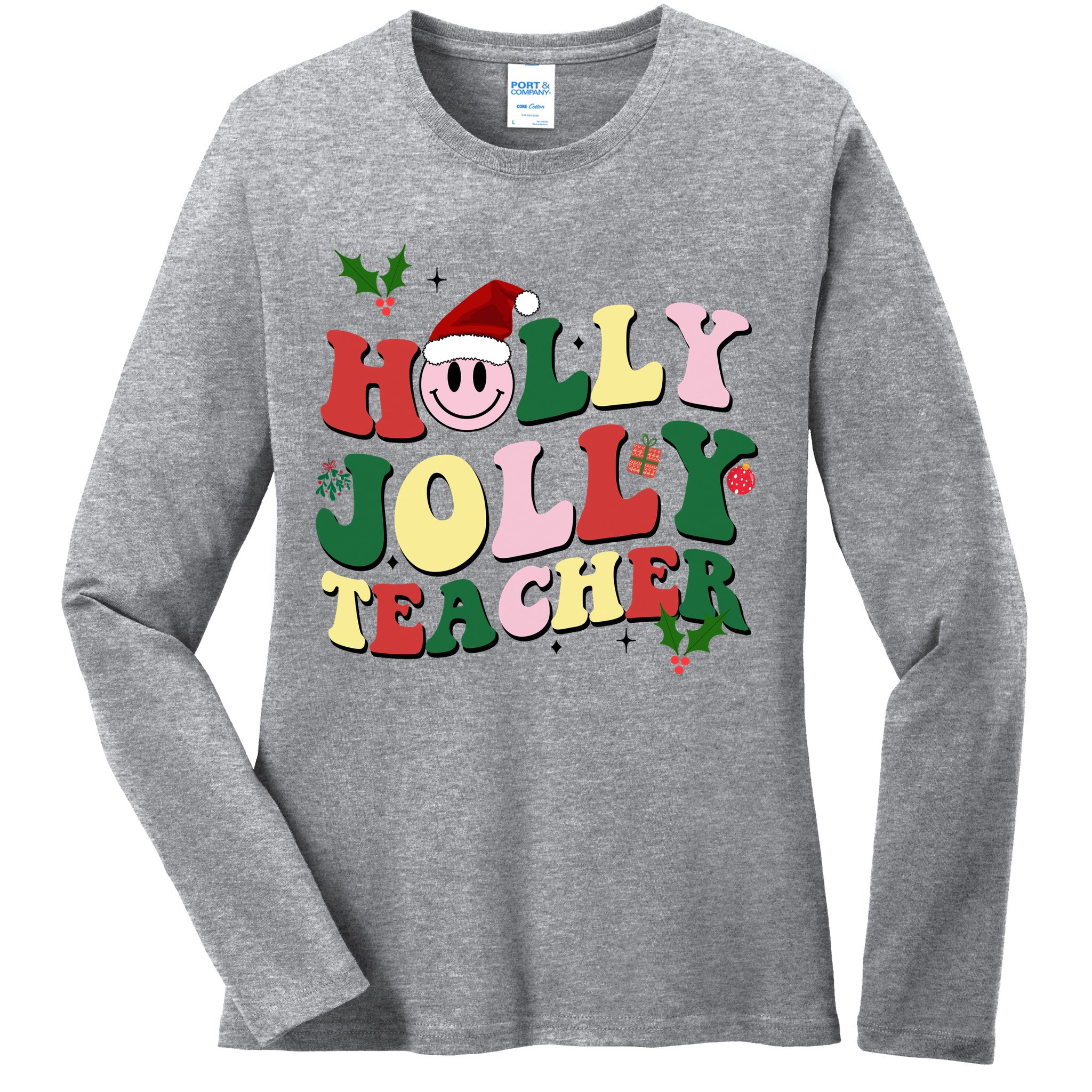 Holly Jolly Teacher Cute Christmas Gift Ladies Long Sleeve Shirt