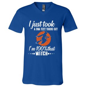 Halloween Just Took A Dna Test Turns Out Im 100% That Witch Great Gift V-Neck T-Shirt