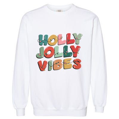 Holly Jolly Vibes Christmas Lights Garment-Dyed Sweatshirt