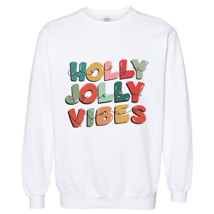 Holly Jolly Vibes Christmas Lights Garment-Dyed Sweatshirt