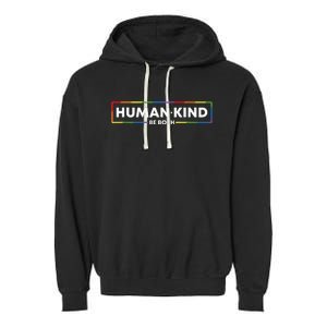 Human Kind Be Both LGBTQ Ally Pride Rainbow Positive Message Garment-Dyed Fleece Hoodie