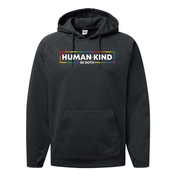 Human Kind Be Both LGBTQ Ally Pride Rainbow Positive Message Performance Fleece Hoodie