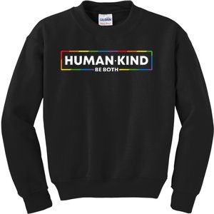 Human Kind Be Both LGBTQ Ally Pride Rainbow Positive Message Kids Sweatshirt