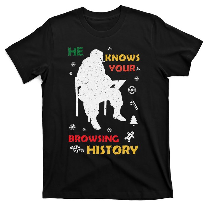 He Knows Browsing History Christmas Funny Santa Lover T-Shirt