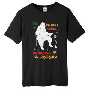 He Knows Browsing History Christmas Funny Santa Lover Tall Fusion ChromaSoft Performance T-Shirt