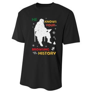 He Knows Browsing History Christmas Funny Santa Lover Performance Sprint T-Shirt