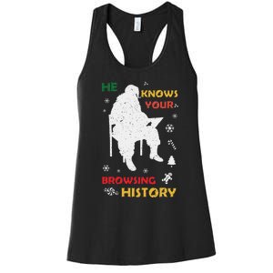 He Knows Browsing History Christmas Funny Santa Lover Women's Racerback Tank