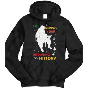 He Knows Browsing History Christmas Funny Santa Lover Tie Dye Hoodie