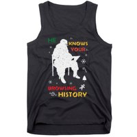 He Knows Browsing History Christmas Funny Santa Lover Tank Top