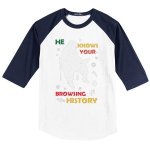 He Knows Browsing History Christmas Funny Santa Lover Baseball Sleeve Shirt