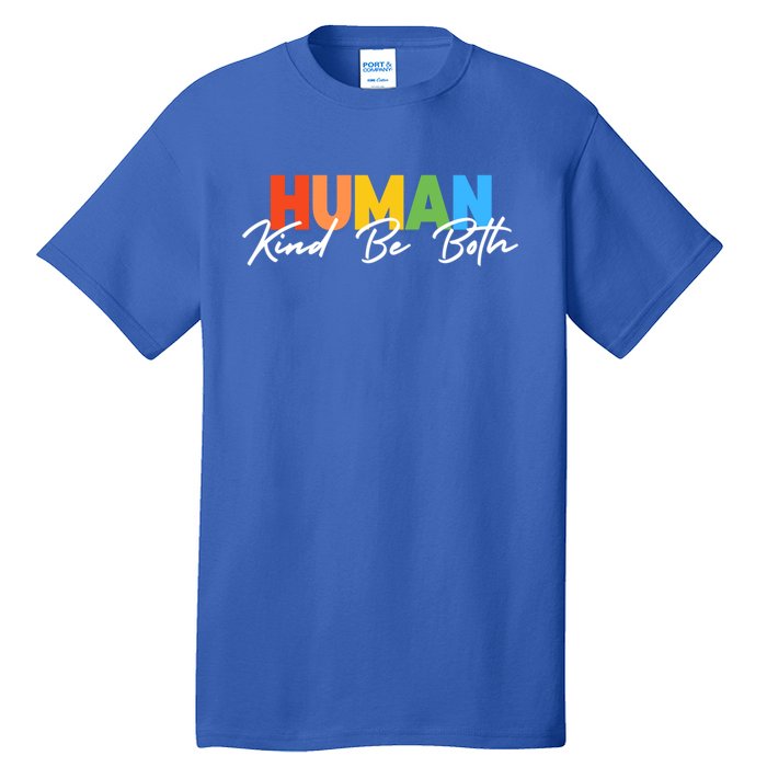 Hu Kind Be Both Lgbtq Pride Hukind Rainbow Funny Gift Tall T-Shirt