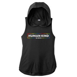 Human Kind Be Both LGBTQ Ally Pride Rainbow Positive Message Ladies PosiCharge Tri-Blend Wicking Draft Hoodie Tank